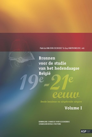 Bronnen voor de studie van het hedendaagse België, 19e-21e eeuw, vol. I & II - Guy Vanthemsche