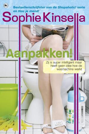 Aanpakken - Sophie Kinsella Aanpakken - Sophie Kinsella