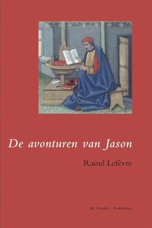 De avonturen van Jason - Raoul Lefèvre De avonturen van Jason - Raoul Lefèvre