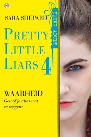 Pretty Little Liars 4 - Waarheid - Sara Shepard Pretty Little Liars 4 - Waarheid - Sara Shepard