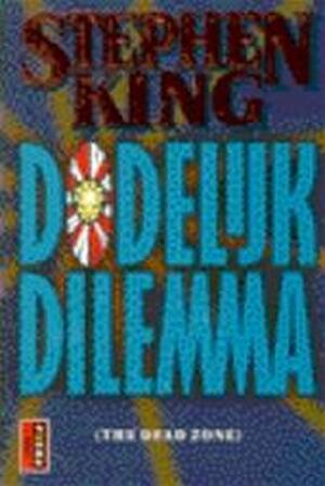 Dodelijk dilemma - Stephen King Dodelijk dilemma - Stephen King