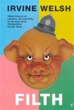 Filth - Irvine Welsh Filth - Irvine Welsh