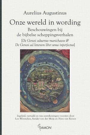 Onze wereld in wording - Aurelius Augustinus Onze wereld in wording - Aurelius Augustinus