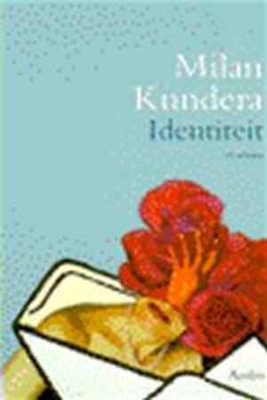 Identiteit - Milan Kundera Identiteit - Milan Kundera
