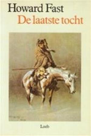 De laatste tocht - Howard Melvin Fast, F. Kliphuis, Theun de Vries