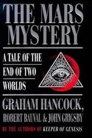 The Mars mystery - Graham Hancock, Robert Bauval, John Grigsby The Mars mystery - Graham Hancock, Robert Bauval, John Grigsby