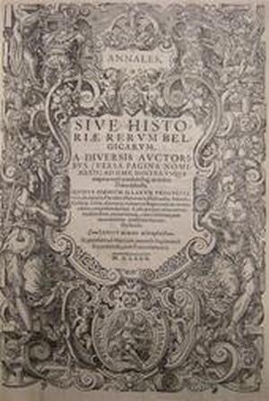 Annales, sive Historiae Rerum Belgicarum - Iacobo EtAl De Meyere Annales, sive Historiae Rerum Belgicarum - Iacobo EtAl De Meyere
