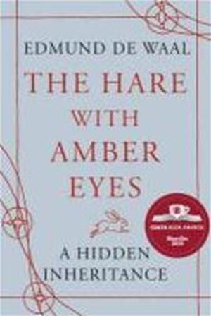 The Hare With Amber Eyes - Edmund De Waal The Hare With Amber Eyes - Edmund De Waal