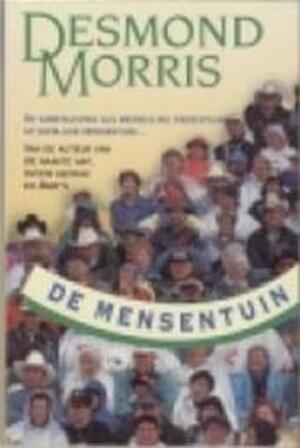 De mensentuin - Desmond Morris, Riet Leijten De mensentuin - Desmond Morris, Riet Leijten