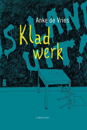 Kladwerk - Anke de Vries Kladwerk - Anke de Vries