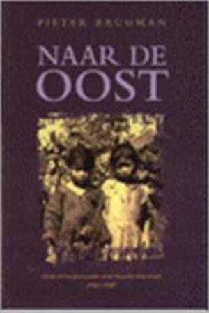 Naar de Oost - P. Brugman
