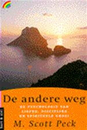 De andere weg - Morgan Scott Peck, Machteld Smals De andere weg - Morgan Scott Peck, Machteld Smals