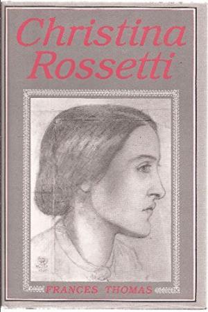 Christina Rossetti - Frances Thomas