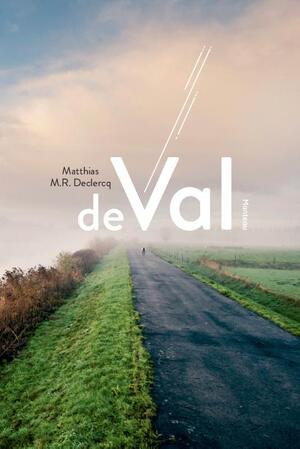 De val - Matthias M.R. Declercq De val - Matthias M.R. Declercq