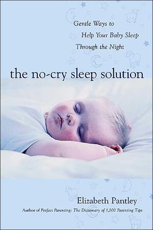 The No-Cry Sleep Solution - Elizabeth Pantley