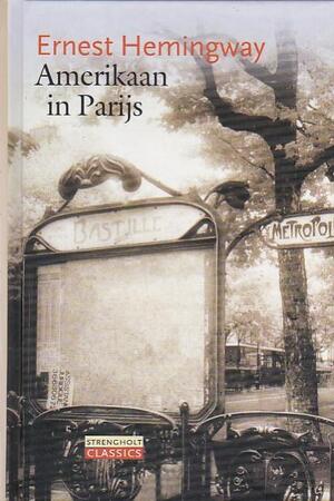 Amerikaan in Parijs - Ernest Hemingway Amerikaan in Parijs - Ernest Hemingway
