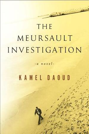 Meursault investigation - Kamel Daoud