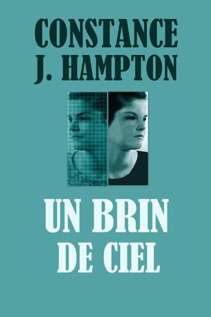 Un Brin de Ciel - Constance J. Hampton Un Brin de Ciel - Constance J. Hampton
