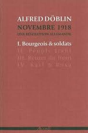 Novembre 1918. Une révolution allemande - Alfred Döblin Novembre 1918. Une révolution allemande - Alfred Döblin