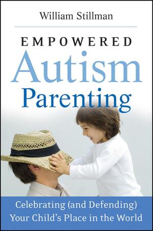 Empowered Autism Parenting - William Stillman Empowered Autism Parenting - William Stillman