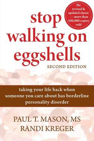 Stop Walking on Eggshells - Paul T. Mason, Randi Kreger Stop Walking on Eggshells - Paul T. Mason, Randi Kreger