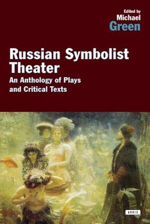 The Russian Symbolist Theater - The Russian Symbolist Theater -