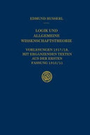 Logik und Allgemeine Wissenschaftstheorie - Edmund Husserl, U. Panzer Logik und Allgemeine Wissenschaftstheorie - Edmund Husserl, U. Panzer