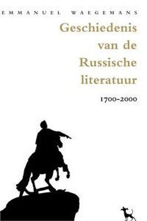 Geschiedenis van de Russische literatuur 1700-2000 - E. Waegemans