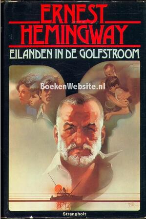 Eilanden in de Golfstroom - Ernest Hemingway, J. F. Kliphuis (Vert.) Eilanden in de Golfstroom - Ernest Hemingway, J. F. Kliphuis (Vert.)
