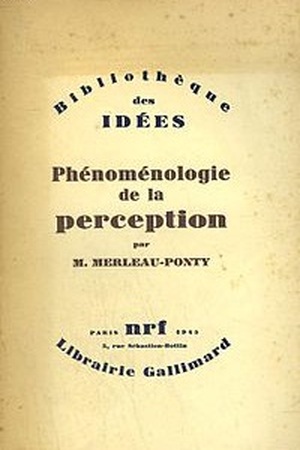 Phénoménologie de la perception - M. Merleau-Ponty Phénoménologie de la perception - M. Merleau-Ponty