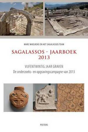 Sagalassos Jaarboek 2013 - M. Waelkens Sagalassos Jaarboek 2013 - M. Waelkens
