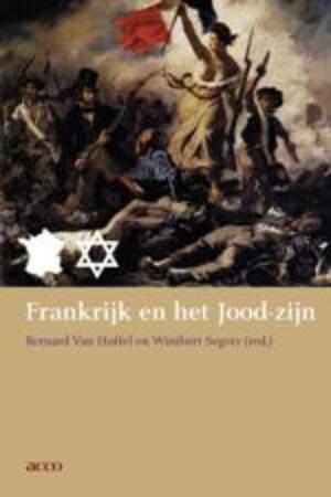 Frankrijk en het Jood-zijn - Bernard Van Huffel, Winibert Segers