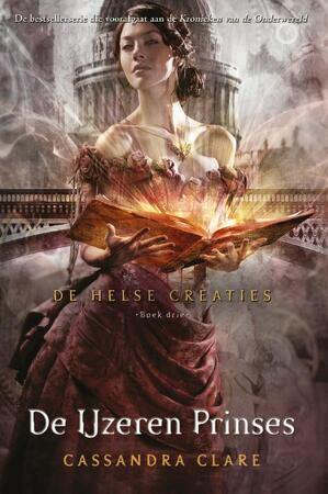 De Helse Creaties 3 - De IJzeren Prinses - Cassandra Clare De Helse Creaties 3 - De IJzeren Prinses - Cassandra Clare