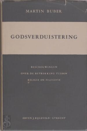 Godsverduistering - Martin Buber Godsverduistering - Martin Buber