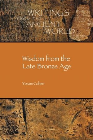Wisdom from the late bronze age - Yoram Cohem Wisdom from the late bronze age - Yoram Cohem