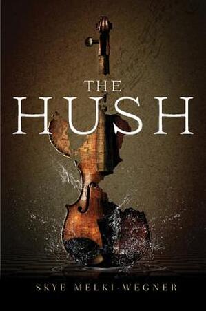 The Hush - Skye Melki-Wegner