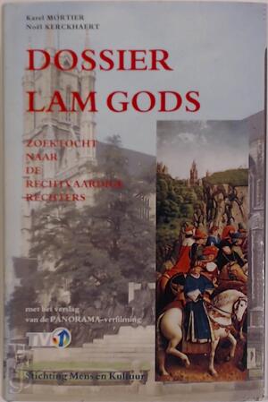 Dossier Lam Gods - Karel Mortier, Noël Kerckhaert Dossier Lam Gods - Karel Mortier, Noël Kerckhaert