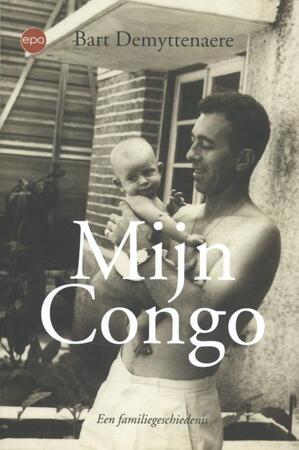 Mijn Congo - Bart Demyttenaere Mijn Congo - Bart Demyttenaere