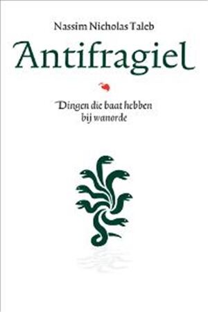 Antifragiel - Nassim Nicholas Taleb Antifragiel - Nassim Nicholas Taleb