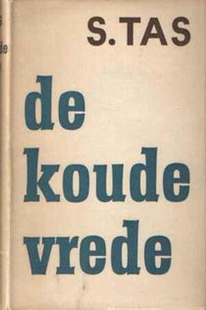 De koude vrede - S. Tas De koude vrede - S. Tas