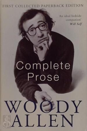 The complete prose of Woody Allen - Woody Allen The complete prose of Woody Allen - Woody Allen