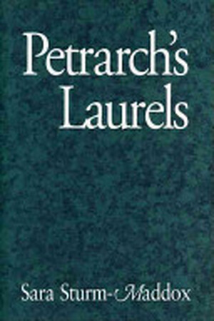 Petrarch's Laurels - Sara Sturm-Maddox