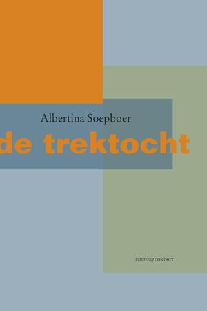 De trektocht - Albertina Soepboer