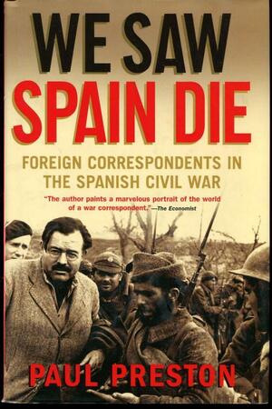 We Saw Spain Die - Paul Preson We Saw Spain Die - Paul Preson