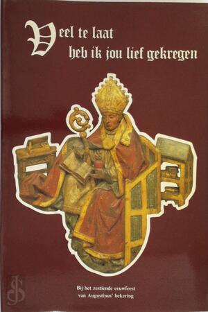 Veel te laat heb ik jou lief gekregen - T.J. Van Bavel