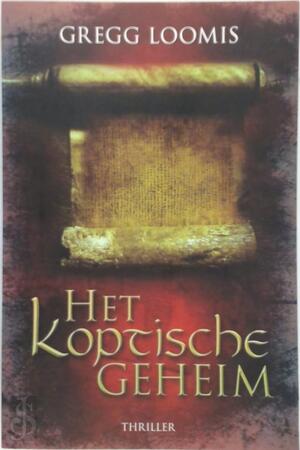 Het koptische geheim - Gregg Loomis Het koptische geheim - Gregg Loomis