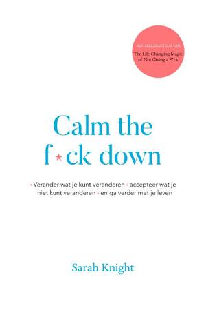 Calm the fuck down - Sarah Knight Calm the fuck down - Sarah Knight