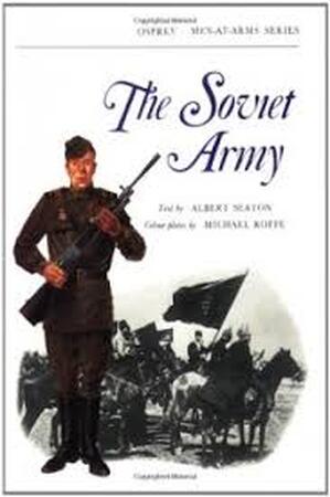 The Soviet Army - Albert Seaton The Soviet Army - Albert Seaton
