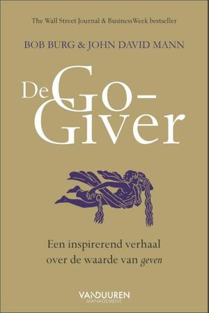 De Go-Giver - Bob Burg, John David Mann De Go-Giver - Bob Burg, John David Mann