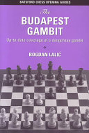The Budapest Gambit - Bogdan Lalić The Budapest Gambit - Bogdan Lalić